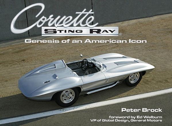 Corvette Sting Ray Genesis of an American Icon Peter Brock autho